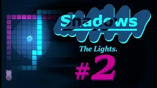 Shadows - THE ENTRY OF LIGHTS - Day 2