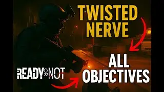 All Objective Locations  under 1 minute&ndash; Twisted Nerve | Ready or Not Guide