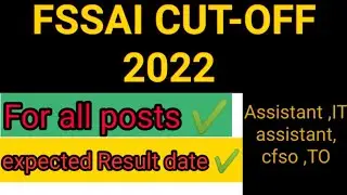 Fssai 2022 Expected Cut-off for assistant | fssai 2022