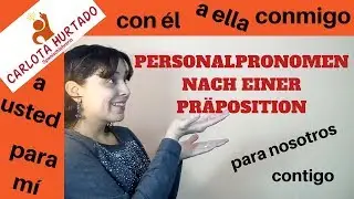 Spanisch lernen📌 PERSONALPRONOMEN MIT - NACH PRÄPOSITIONEN 📌 Spanisch Pronomen auf Deutsch erklärt