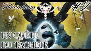 [Dofus] Deux souffles, une inspiration | En qu&ecirc;te du Tachet&eacute; #2