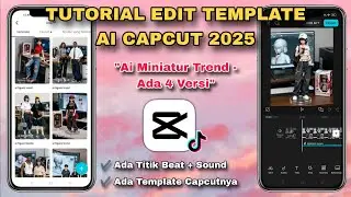 Tutorial Edit Template Capcut AI MINIATUR ACTION FIGURE 2025