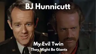 [MASH] BJ Hunnicutt - My Evil Twin