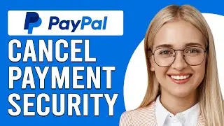 How To Cancel Payment Security On PayPal (How Do I Remove Security From PayPal?)