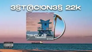 TrhoY - VERANO 🏖️ Ft. Mirry, Nonaim, Dson Og (Canci&oacute;n oficial) | 3&sect;T@C!ON3&sect; 22K