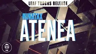 Nunatax - Atenea [Leaf Tracks Release]