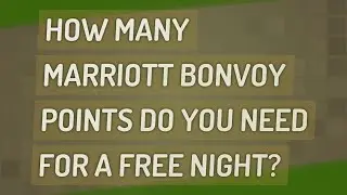 How many Marriott Bonvoy points do you need for a free night?