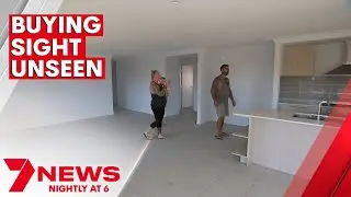 Interstate property buyers set foot inside new Queensland homes after purchasing unseen | 7NEWS
