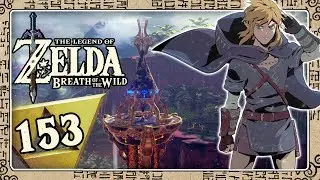THE LEGEND OF ZELDA BREATH OF THE WILD Part 153: Der Phirone-Turm