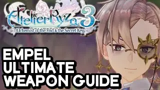 Atelier Ryza 3 Ultimate Weapon For Empel Guide