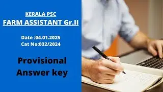 KERALA PSC FARM ASSISTANT GRADE II 2024 DATED 04.01.2025-PROVISIONAL ANSWER KEY