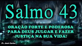((🔴)) SALMO 43 ORAÇÃO FORTE E PODEROSA PARA DEUS JULGAR E FAZER JUSTIÇA NA SUA VIDA!