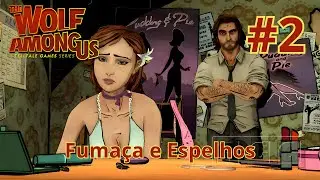 The Wolf Among Us - Epis&oacute;dio 2 - Fuma&ccedil;a e Espelho - [PC - Telltale Series - Playthrough ] (PT/BR)