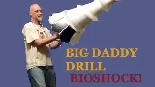 Make the Big Daddy Drill from BioShock