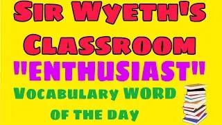 VOCABULARY WORD OF THE DAY | ENTHUSIAST |