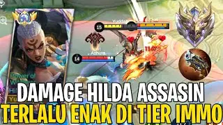 Hilda Assassin Terlalu Enak Main Di IMMORTAL - Top Global Hilda Gameplay - Mlbb