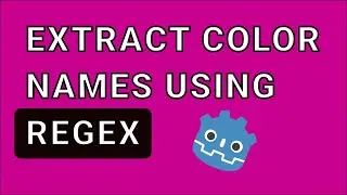 How to use Regex to Extract Color Names In Godot