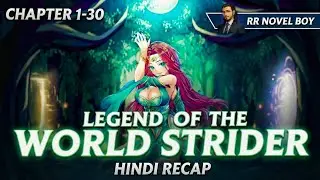 Legend of the World Strider | Chapters 1 to 30 | Full Novel Recap in Hindi | RR NOVEL BOY!