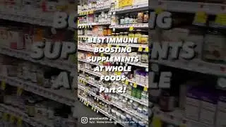 Best Immunity Boosting Supplements at Whole Foods - Part 2! #shorts