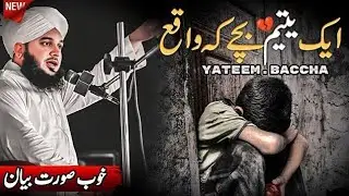 Ek Yateem Bache Ka Waqia | 😭 | Emotional Bayan Peer Ajmal Raza Qadri |☝🏻 | Rula Dene Wala Bayan 2026