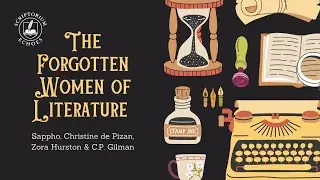 The Forgotten Women of Literature | Sappho, Christine de Pizan, Zora Hurston & C.P. Gilman