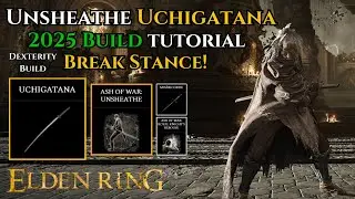 BEST Uchigatana Unsheathe Build No DLC 2025 &ndash; Samurai Dex Build + Location Patch 1.16