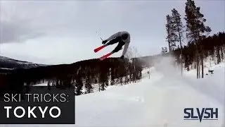 Ski Tricks || Tokyo Drifts