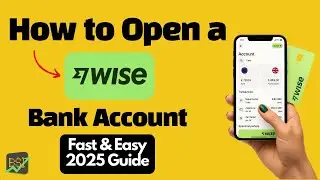 How to Set Up a Wise Account (Fast & Easy 2025 Guide)