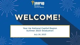 Year Up National Capital Region Summer 2023 Graduation Ceremony