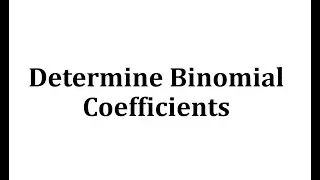 Determine Binomial Coefficients
