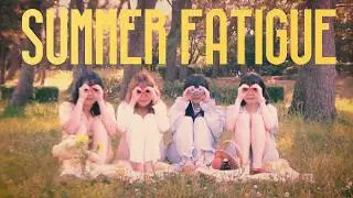 [MV] Summer Fatigue / QUINCAMPOIX