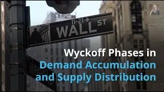 Wyckoff Phases in Demand Accumulation and Supply Distribution