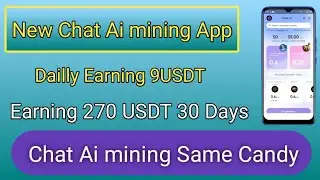 online earning money ||mining app  || Chat Ai mining app || Dailly earning 9USDT|| Real mining
