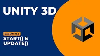 void Start() & Update || Belajar Unity 3D versi 2021