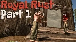 Royal Rust - Alpha Gameplay w/ Royal & Ritz Season 2 Part 1 - Server Reset!