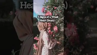 5 Signs of a Weak Imaan 💔 | Islamic Reminder | Weak Faith Symptoms#islamicreminder #motivation
