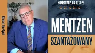 Roman Giertych komentarz: Mentzen szantażowany, 4.05.2023