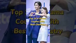 Top 10 K-drama Couples With Best Chemistry | #kdrama #koreandrama #koreancouple #shorts