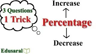 Percentage Change 2018 | Fast Percentage Calculations | Algebra/GMAT/CAT | Edusaral