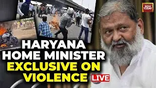 Anil Vij Exclusive: Watch Haryana Home Minister Interview As Violence Erupts In Parts Of State