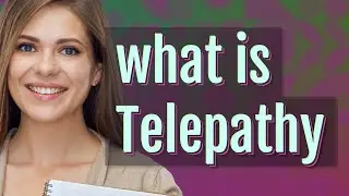Telepathy | meaning of Telepathy