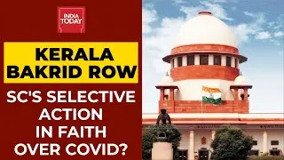 No To Kanwar Yatra, Yes To Bakrid Celebration: Supreme Court's Selective Action In Faith Over Covid?