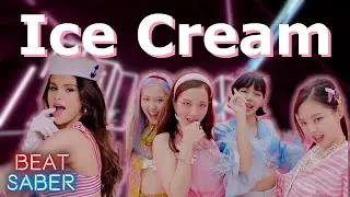 Beat Saber - ICE CREAM [ BLACKPINK ] Expert+ FC!