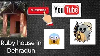 Dehradun old House Ruby house in Dehradun hiding place 😱