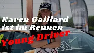Young Driver: Karen Gaillard ist im Rennen