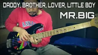 DADDY, BROTHER, LOVER, LITTLE BOY - MR.BIG ( BASS COVER )