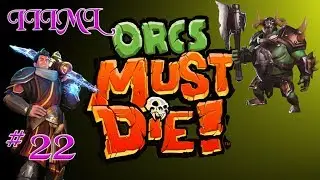 It Is In My Library - Orcs Must Die! Episode 22