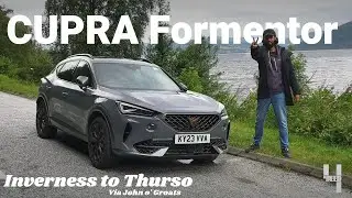 Scotland NC500 in the CUPRA Formentor | Part 2 | Inverness to Thurso