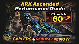 ARK Ascended Performance Guide – Gain FPS & Reduce Lag NOW