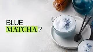 Blue Matcha vs. Green Matcha - What is Blue Matcha and Drinking a Blue Matcha Latte